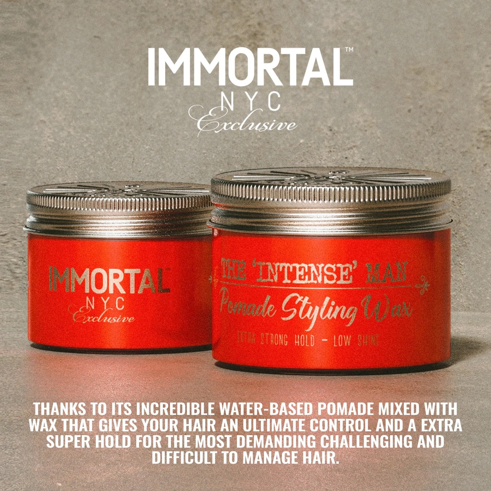 Immortal NYC The Intense Man Pomade Styling Wax Poster